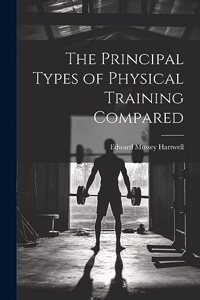 Principal Types of Physical Training Compared