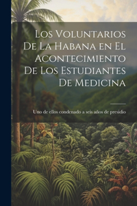 Los Voluntarios de la Habana en el Acontecimiento de los Estudiantes de Medicina