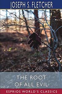 The Root of All Evil (Esprios Classics)