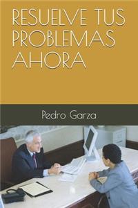 Resuelve tus problemas AHORA