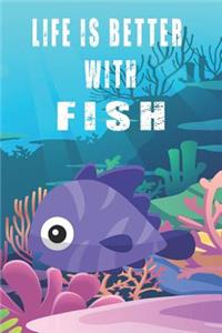 Life Is Better With Fish