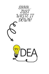 shhh... just write it down!