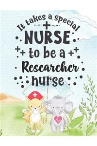 It Takes A Special Nurse To Be A Researcher Nurse