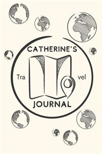 Catherine's Travel Journal: Personalized lined journal, notebook or travel diary. 6"x9" Softcover 110 lined pages - Great Travel Gift!