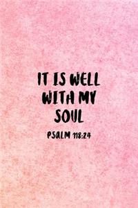 It Is Well With My Soul Psalm 118