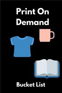 Print On Demand Bucket List