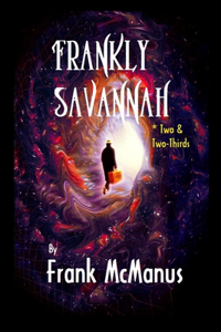 Frankly Savannah *Two & Two-Thirds