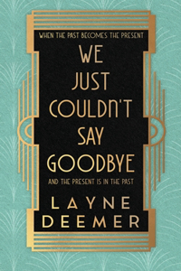 We Just Couldn't Say Goodbye