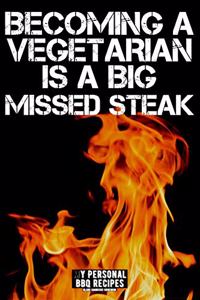 Becoming a Vegetarian Is a Big Missed Steak