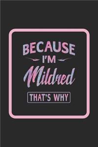 Because I'm Mildred That's Why