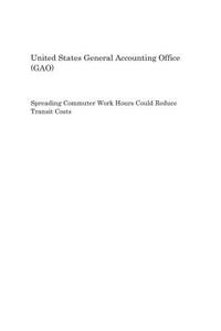 Spreading Commuter Work Hours Could Reduce Transit Costs