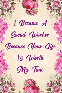 I Became a Social Worker Because Your Life Is Worth My Time
