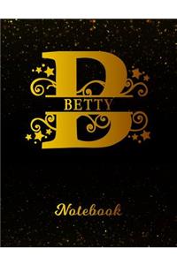 Betty Notebook: Letter B Personalized First Name Personal Writing Notepad Journal Black Gold Glitteryy Pattern Effect Cover Wide Ruled Lined Paper for Journalists &