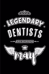 Legendary Dentists are born in May