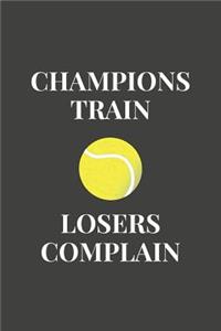 Champions Train - Losers Complain
