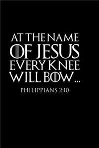 At The Name Of Jesus Every Knee Will Bow