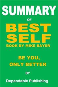 Summary of Best Self Book by Mike Bayer