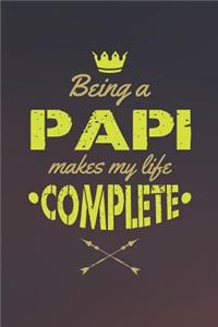Being A Papi Makes My Life Complete