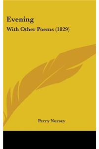 Evening: With Other Poems (1829)