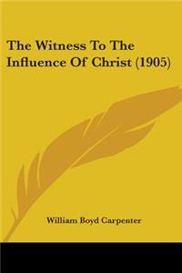 Witness To The Influence Of Christ (1905)
