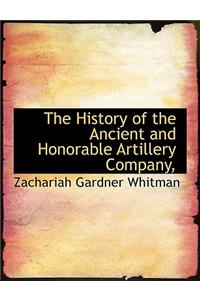 The History of the Ancient and Honorable Artillery Company,