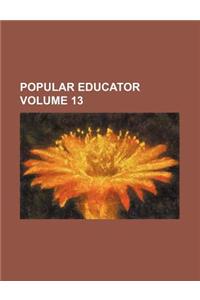 Popular Educator Volume 13