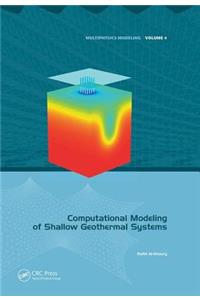 Computational Modeling of Shallow Geothermal Systems