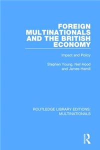 Foreign Multinationals and the British Economy