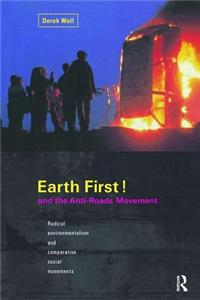 Earth First! and the Anti-Roads Movement