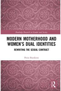 Modern Motherhood and Women’s Dual Identities