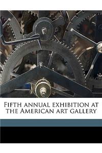 Fifth Annual Exhibition at the American Art Gallery