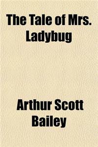 The Tale of Mrs. Ladybug