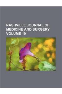 Nashville Journal of Medicine and Surgery Volume 19