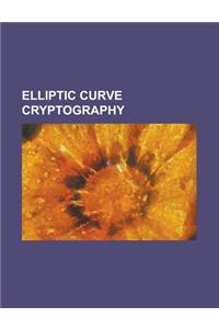 Elliptic Curve Cryptography