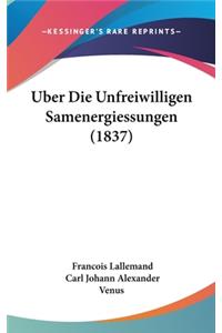 Uber Die Unfreiwilligen Samenergiessungen (1837)