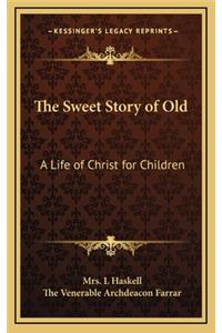 The Sweet Story of Old