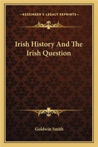 Irish History And The Irish Question