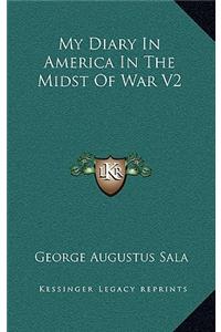My Diary in America in the Midst of War V2