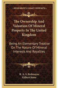 The Ownership and Valuation of Mineral Property in the United Kingdom
