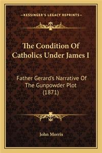 The Condition Of Catholics Under James I