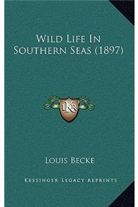 Wild Life in Southern Seas (1897)