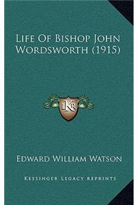 Life Of Bishop John Wordsworth (1915)