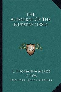 Autocrat of the Nursery (1884)