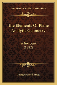 Elements Of Plane Analytic Geometry