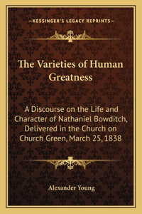 Varieties of Human Greatness