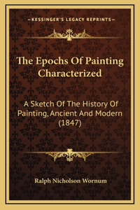 The Epochs Of Painting Characterized