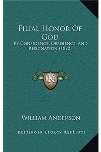 Filial Honor Of God