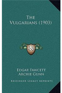 The Vulgarians (1903)