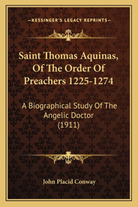 Saint Thomas Aquinas, Of The Order Of Preachers 1225-1274