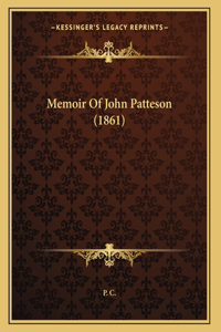 Memoir Of John Patteson (1861)